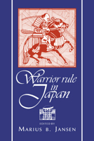 Warrior Rule in Japan (Cambridge History of Japan) 0521484049 Book Cover