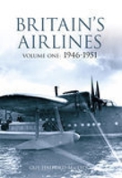 Britain's Airlines: 1946-51: Pt. 1 0752436961 Book Cover