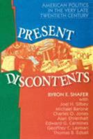 Present Discontents: American Politics in the Very Late Twentieth Century (American Politics Series) 156643050X Book Cover