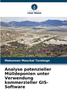 Analyse potenzieller Mülldeponien unter Verwendung kommerzieller GIS-Software (German Edition) 6208311748 Book Cover