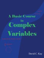 A Basic Course in Complex Variables 1491742658 Book Cover