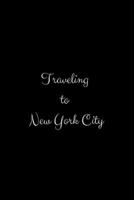 Traveling  to  New York City: this notebook 1696574889 Book Cover