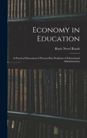 Economy in Education: A Practical Discussion of Present-Day Problems of Educational Administration 1017975868 Book Cover