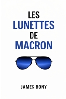 Les lunettes de Macron (Italian Edition) B0GKFWZ7B6 Book Cover