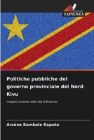 Politiche pubbliche del governo provinciale del Nord Kivu 6207242483 Book Cover