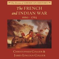 The French and Indian War: 1660-1763 (Drama of American History) 0792795407 Book Cover