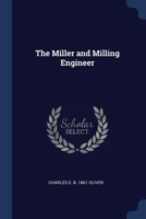 The Miller and Milling Engineer 1376817284 Book Cover