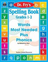 Spelling Book Level 1-2 - Words Most Needed Plus Phonics 1576907511 Book Cover