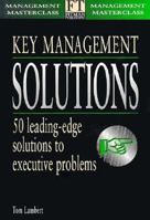 Key Management Solutions: 50 Leading Edge Solutions to Executive Problems 027362198X Book Cover