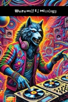 Werewolf DJ Mixology: How to Spin Some Fucking Tracks 1778906427 Book Cover