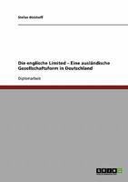 Die englische Limited - Eine ausländische Gesellschaftsform in Deutschland 3638910121 Book Cover