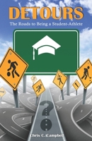 DETOURS: The Roads to Being a Student - Athlete B08YDCNWK6 Book Cover