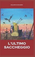 L'ULTIMO SACCHEGGIO (Italian Edition) 173140414X Book Cover