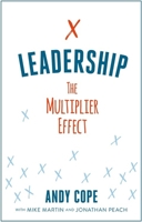 Leadership: The Multiplier Effect 1473695694 Book Cover