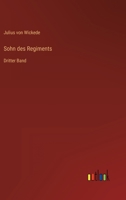 Sohn des Regiments: Dritter Band 3563955654 Book Cover