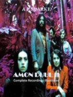 Amon Duul II: Complete Recordings Illustrated (Essential Discographies) 1912309335 Book Cover