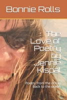 The Love of Poetry by Jennie Kispal: Poetry from the ocean back to the ocean B086PT97B7 Book Cover