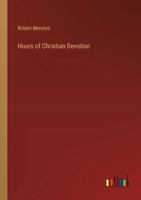 Hours of Christian Devotion 101849104X Book Cover