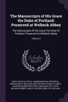 The Manuscripts of His Grace the Duke of Portland: Preserved at Welbeck Abbey, Volume 2 114895080X Book Cover