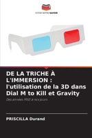 de la Triche À l'Immersion: l'utilisation de la 3D dans Dial M to Kill et Gravity (French Edition) 6207765311 Book Cover
