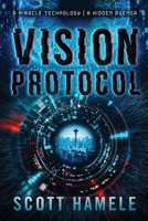 Vision Protocol: A Miracle Technology A Hidden Agenda B0FSN5PK6R Book Cover