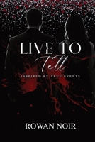 Live To Tell: Inspired By True Events B0FY22YGFS Book Cover