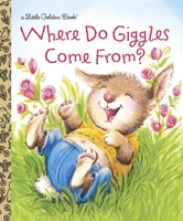 Where Do Giggles Come From? 0375861335 Book Cover
