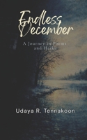 Endless December: A Journey in Poems and Haiku B0GQQJWSFS Book Cover