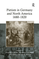 Pietism in Germany and North America 1680-1820 1138382701 Book Cover