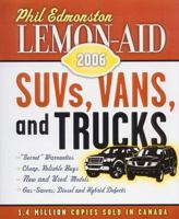 Lemon Aid SUV's, Vans, and Trucks 2006 (Lemon-Aid: Suvs, Vans, & Trucks) 1550415727 Book Cover