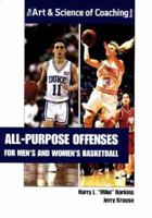 All Purpose Offenses for Mens and Womens Basketball (The Art & Science of Coaching Series) 1571671404 Book Cover