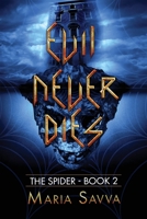 Evil Never Dies: The Spider Book 2 0992834546 Book Cover