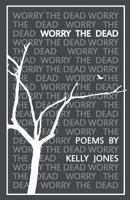 Worry the Dead 1635340462 Book Cover