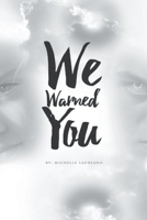 We Warned You B0CVR3Y3SD Book Cover