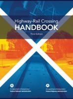Highway-Rail Crossing HANDBOOK Third Edition (hardcover, full color) 1998295060 Book Cover