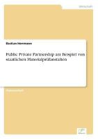 Public Private Partnership Am Beispiel Von Staatlichen Materialprufanstalten 3838662776 Book Cover