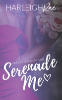 Serenade Me (Noëlle and Ezra) B084WPCVM8 Book Cover