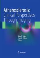 Atherosclerosis: Clinical Perspectives Through Imaging 1447169484 Book Cover