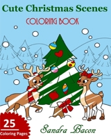 Cute Christmas Scenes Coloring Book B08JDTRJ5K Book Cover