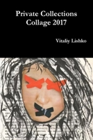 Private Collections Collage 2017 0359774717 Book Cover