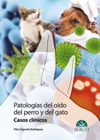 Patologías del oído del perro y del gato: Casos clínicos (Spanish Edition) 8492569336 Book Cover