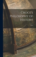 Croce's Philosophy of History 1016126662 Book Cover