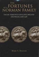 Fortunes of a Norman Family: "The de Verduns in England, Ireland & Wales 1066-13" 1851825967 Book Cover