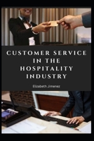 Customer Service in the Hospitality Industry B0CFD4NJ1Y Book Cover