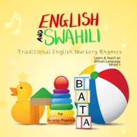 English and Swahili - Traditional English Nursery Rhymes: Learn & Teach An African Language (Swahili) Book 2 (Learn & Teach An African Language Series) 1709487682 Book Cover