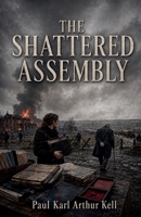 The Shattered Assembly (The Ash Commonwealth) B0HKBCPX53 Book Cover