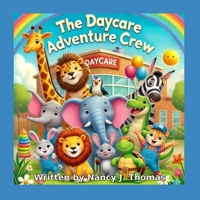 The Daycare Adventure Crew B0DS48L565 Book Cover