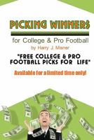 Picking Winners for College & Pro Basketball: Receive My Very Own College & Pro Basketball Picks for Life, Plus Much More 1440430411 Book Cover