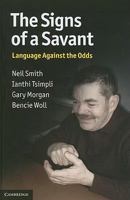 The Signs of a Savant: Language Against the Odds 0521617693 Book Cover