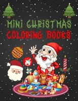 Mini Christmas Coloring Books: Christmas Coloring Books For Adults, Mini Christmas Coloring Books. 50 Pages 8.5x 11 1708255974 Book Cover